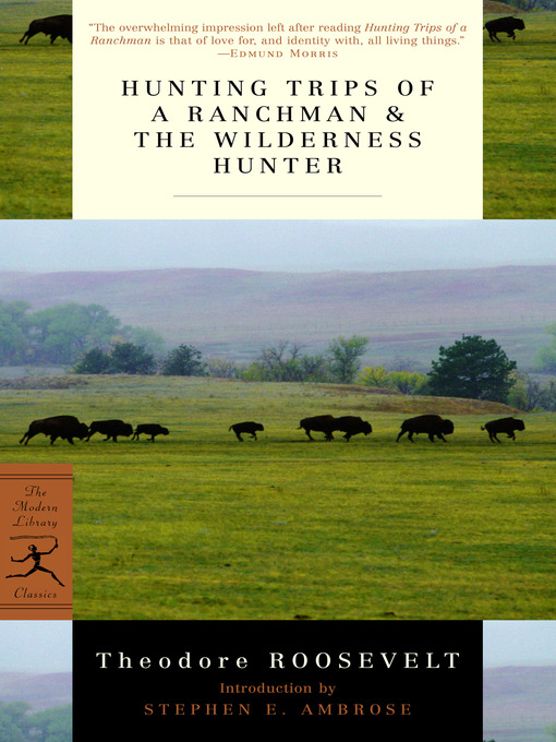 Title details for Hunting Trips of a Ranchman & The Wilderness Hunter by Theodore Roosevelt - Available